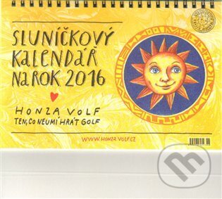 Sluníčkový kalendář 2016 - stolní - Honza Volf, Nakladatelství jednoho autora, 2015