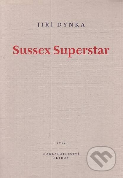 Sussex Superstar - Jiří Dynka, Petrov, 2002