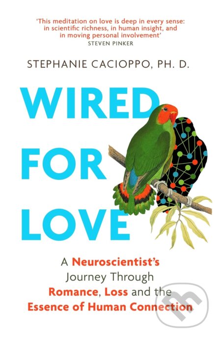 Wired For Love (A Neuroscientist’s Journey Through Romance, Loss and the Essence of Human Connection) - kniha z kategorie Humanitní a společenské vědy
