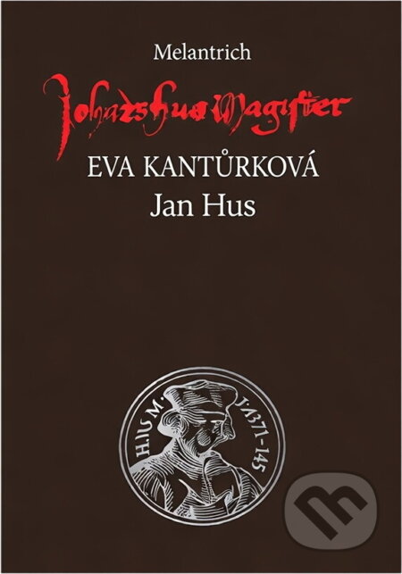 Kniha: Jan Hus : příspěvek k národní identitě (Eva Kantůrková). Melantrich, 1991