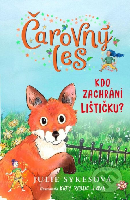 Čarovný les: Kdo zachrání lištičku? - Julie Sykes, Katy Riddellová (Ilustrátor), Pikola, 2024