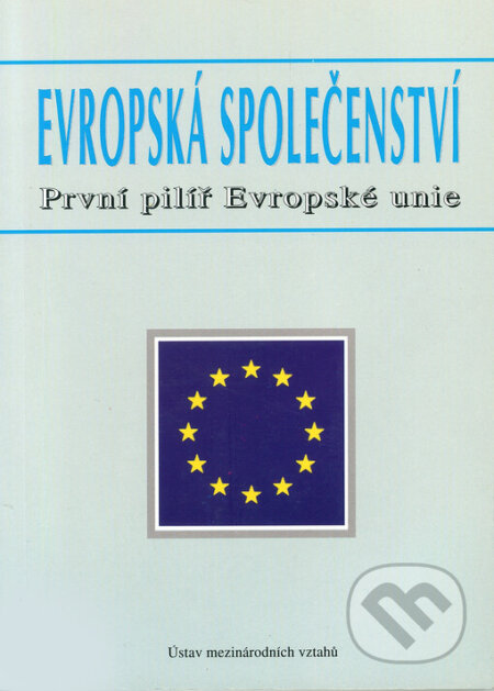 Evropská společenství - Miloslav Had, Luděk Urban, Ústav mezinárodních vztahů, 1999