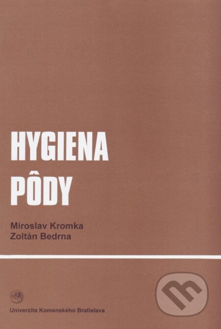 Hygiena pôdy - Miroslav Kromka, Univerzita Komenského Bratislava, 2002