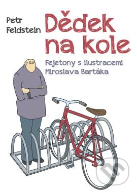 Dědek na kole - Petr Feldstein - kniha z kategorie Beletrie