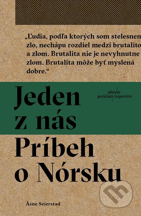 Jeden z nás: Príbeh o Nórsku - Asne Seierstad, Absynt, 2016