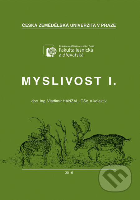 Myslivost I. - Vladimír Hanzal, Vydavatelství Druckvo, 2016