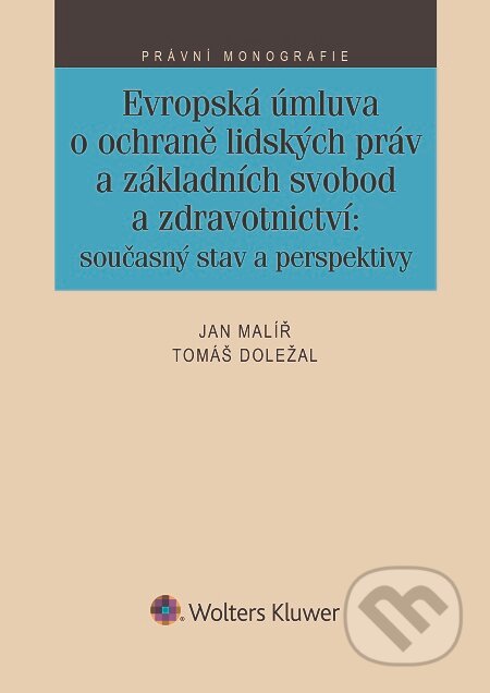E-kniha: Evropská úmluva o ochraně lidských práv a základních svobod a zdravotnictví (Jan Malíř a Tomáš Doležal)