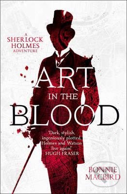 Art in the Blood (A Sherlock Holmes Adventure) - Bonnie MacBird - kniha z kategorie Detektivky