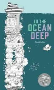 To The Ocean Deep - Sarah Yoon, Laurence King Publishing, 2016