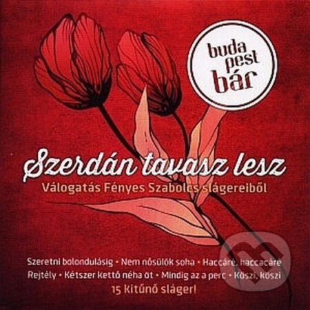 Budapest Bár: Szerdán Tavasz Lesz - Budapest Bár, Hudobné albumy, 2016