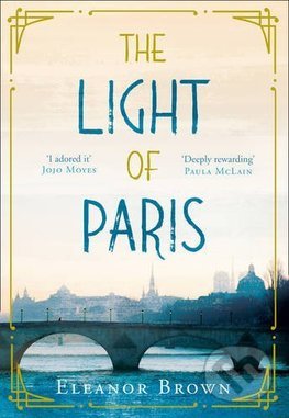 The Light of Paris - Eleanor Brown, HarperCollins, 2016