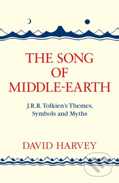 The Song of Middle-Earth - David Harvey, 2016