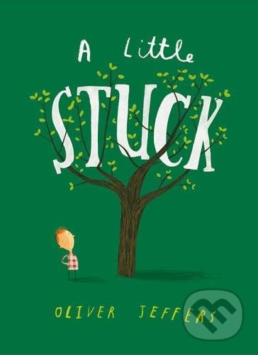 A Little Stuck - Oliver Jeffers - kniha z kategorie Pohádky