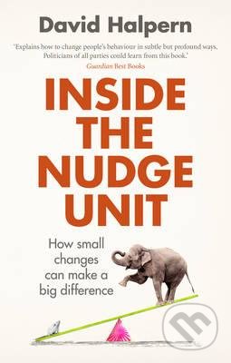 Inside the Nudge Unit - David Halpern, Ebury, 2016