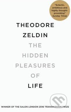 The Hidden Pleasures of Life (A New Way of Remembering the Past and Imagining the Future) - kniha z kategorie Ezoterika
