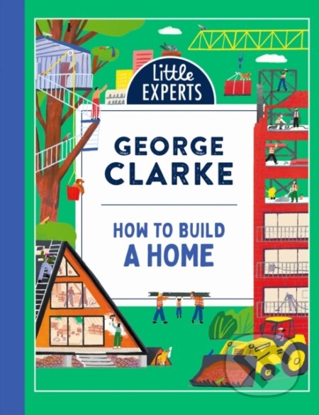 How to Build a Home - George Clarke, Robert Sae-Heng (Ilustrátor), Red Shed, 2024