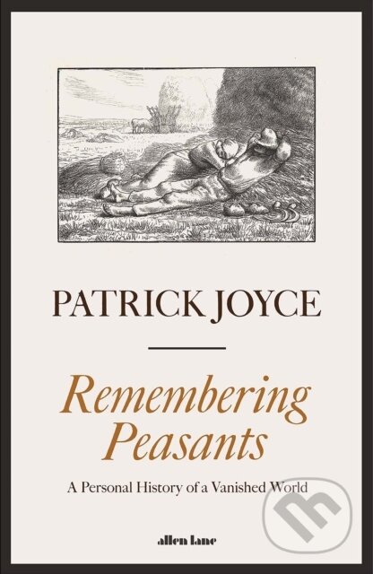 Remembering Peasants (A Personal History of a Vanished World) - kniha z kategorie Historie