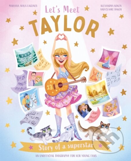 Let&#039;s Meet Taylor - Claire Baker, Alexandra Koken, Mariana Avila Lagunes (ilustrátor), Macmillan Children Books, 2024