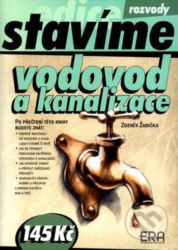 Vodovod a kanalizace - Zdeněk Žabička, ERA vydavatelství, 2003