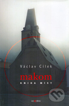 Makom - Václav Cílek, Dokořán, 2004