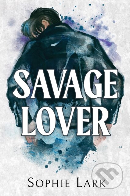 Savage Lover - Sophie Lark - kniha z kategorie Detektivky