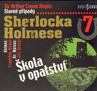 Slavné případy Sherlocka Holmese 7 - Arthur Conan Doyle, Radioservis, 2011