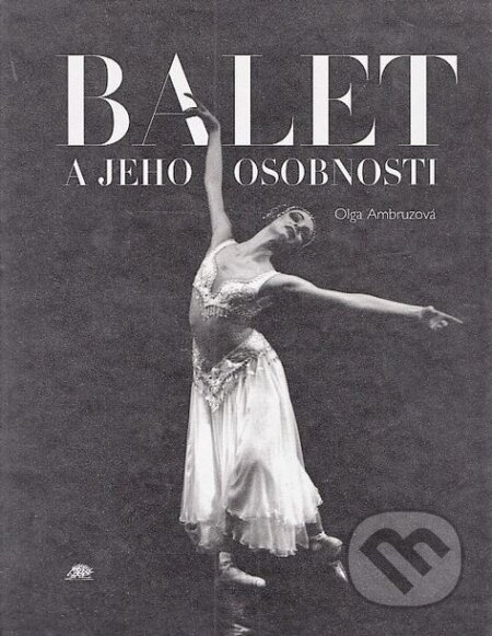 Balet a jeho osobnosti - Olga Ambruzová, Ježek, 2000