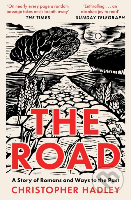 The Road (A Story of Romans and Ways to the Past) - Christopher Hadley - kniha z kategorie Historie