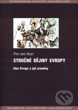 Stručné dějiny Evropy - Pim den Boer, Barrister & Principal, 2003