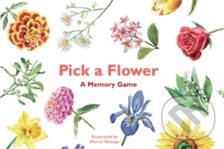 Pick a Flower (A Memory Game) - Anna Day, Gina Fullerlove, Marcel George (ilustrátor) - hra z kategorie Karty