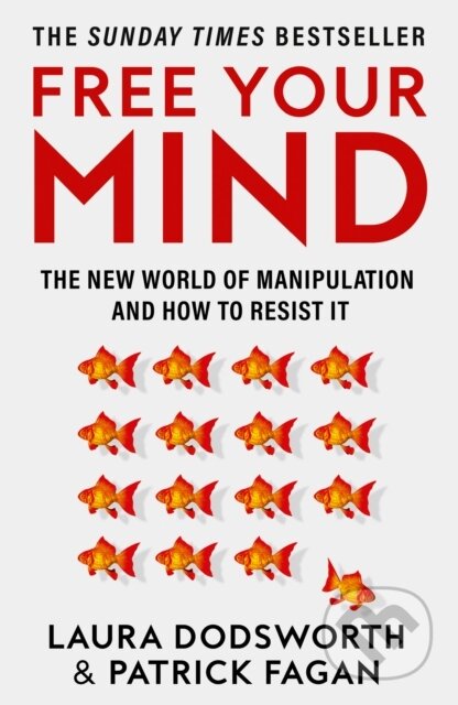Free Your Mind - Laura Dodsworth, Patrick Fagan, HarperCollins, 2024