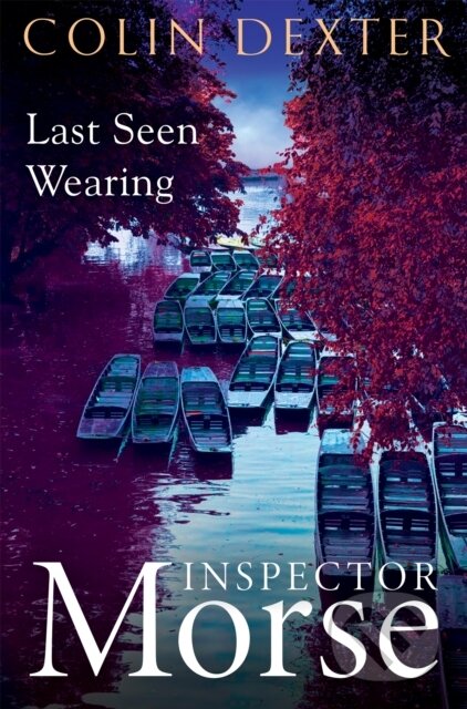 Last Seen Wearing - Colin Dexter, Pan Books, 2024