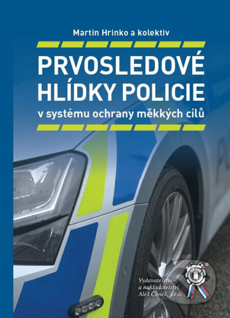 Prvosledové hlídky policie - Martin Hrinko a Kolektiv, Aleš Čeněk, 2023