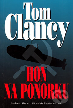 Hon na ponorku - Tom Clancy, BB/art, 2003