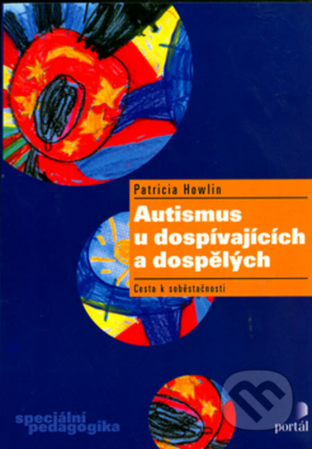 Autismus u dospívajících a dospělých - Patricia Howlin, Portál, 2005