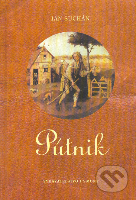 Pútnik - Ján Sucháň, Vydavateľstvo PSMONT, 2005