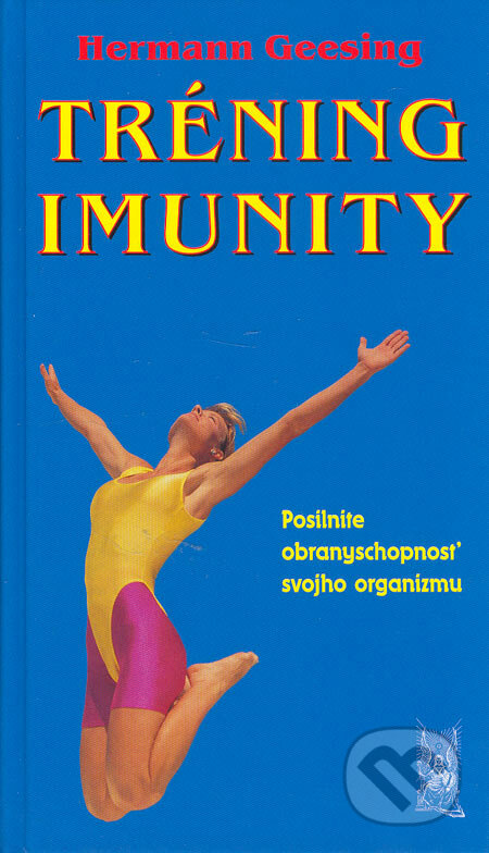 Tréning imunity - Hermann Geesing, Ottovo nakladatelství, 2005