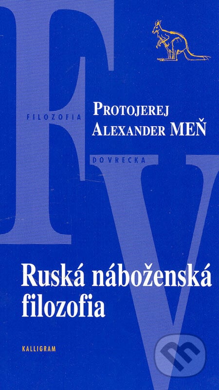 Ruská náboženská filozofia - Protojerej Alexander Meň, Kalligram, 2005
