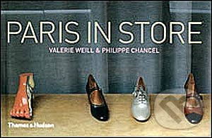 Paris in Store - Valérie Weill, Philippe Chancel, Thames & Hudson, 2005