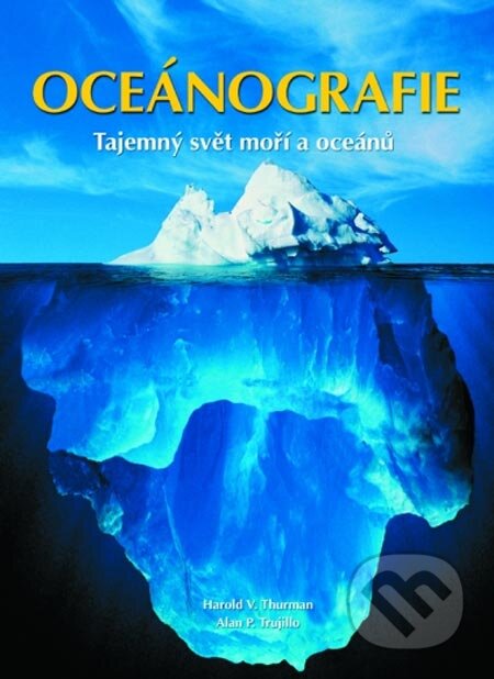 Oceánografie - Harold V. Thurman, Alan P. Trujillo, Computer Press, 2004