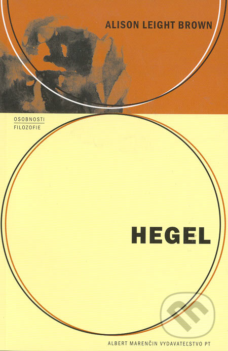 Hegel - Alison Leight Brown, Marenčin PT, 2005