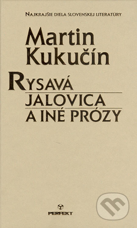 Rysavá jalovica a iné prózy - Martin Kukučín, Perfekt, 2005