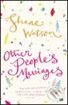 Other Peoples Marriages - Shane Watson, Pan Macmillan, 2005