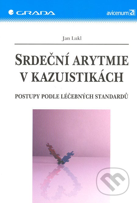 Srdeční arytmie v kazuistikách - Jan Lukl, Grada, 2006