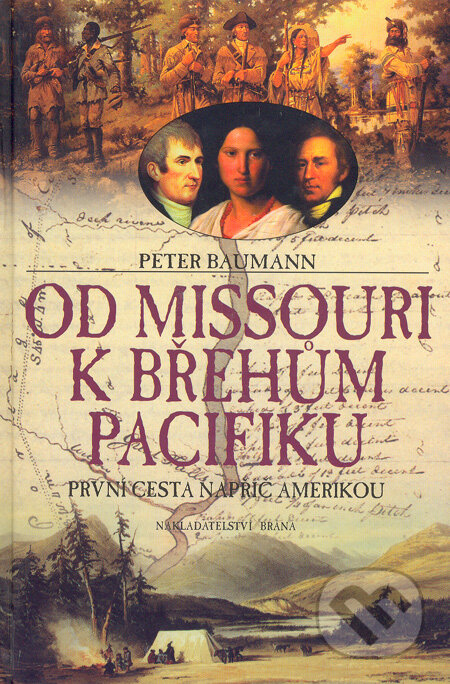 Od Missouri k břehům Pacifiku - Peter Baumann, Brána, 2005
