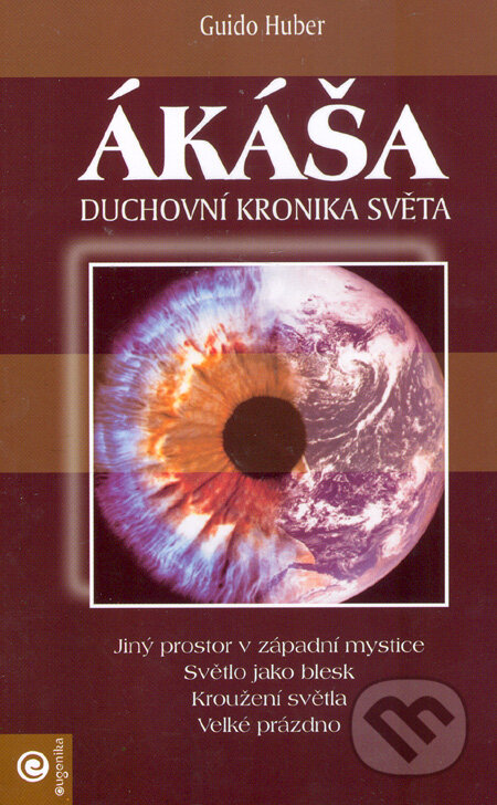 Ákáša - duchovní kronika světa - Guido Huber, Eugenika, 2006