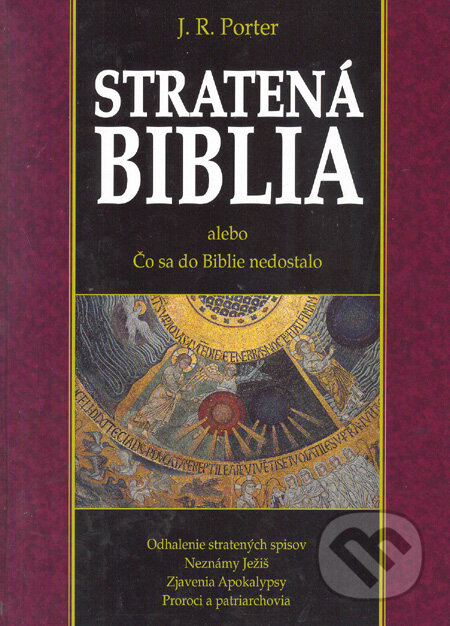 Stratená Biblia - J. R. Porter, Trio Publishing, 2005