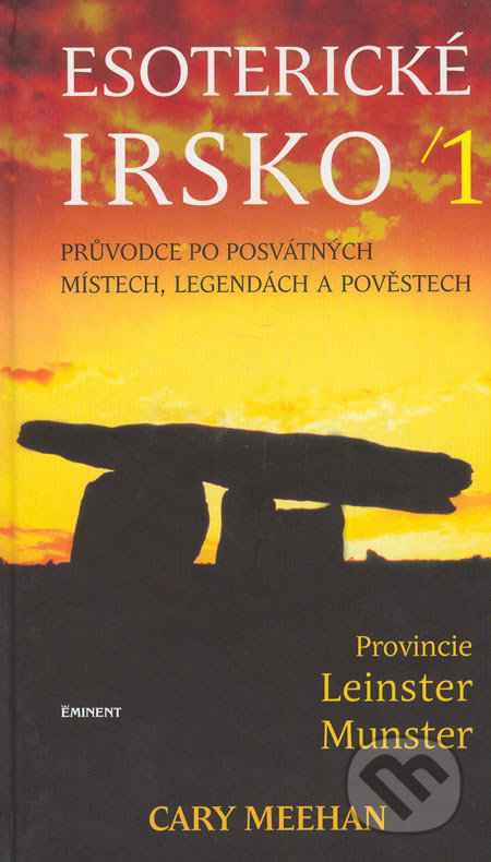 Esoterické Irsko 1 - Cary Meehan, Eminent, 2003
