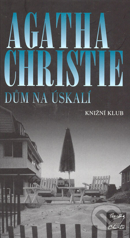 Dům na úskalí - Agatha Christie, Knižní klub, 2005