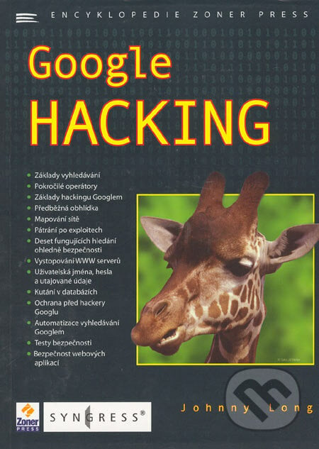 Google Hacking - Johnny Long, Zoner Press, 2005